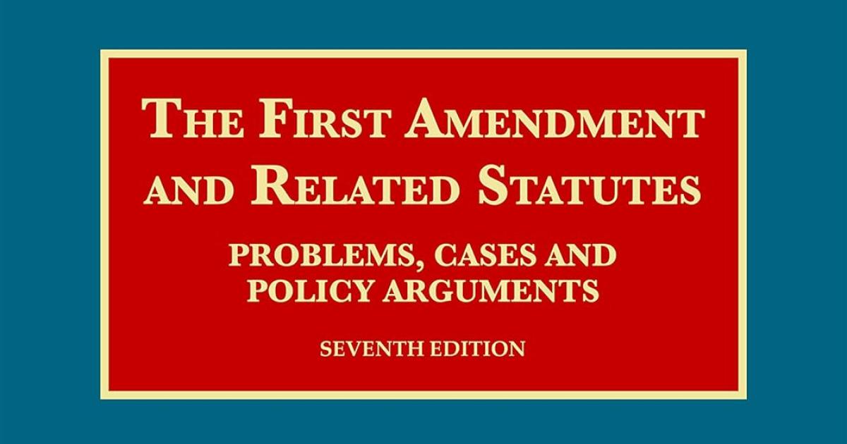 Volokhs The First Amendment And Related Statutes Problems Cases And